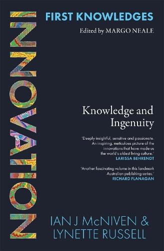 Innovation: Knowledge and Ingenuity (#7 First Knowledges)  by Ian McNiven at Abbey's Bookshop, 