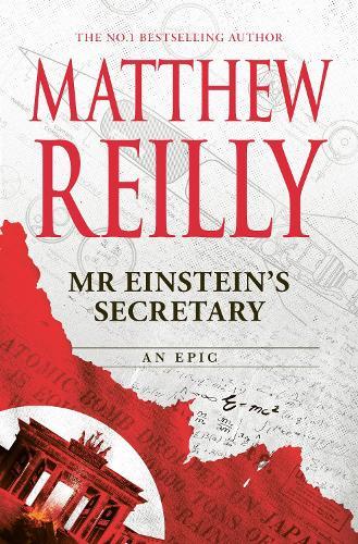 Mr Einstein's Secretary  by Matthew Reilly at Abbey's Bookshop, 