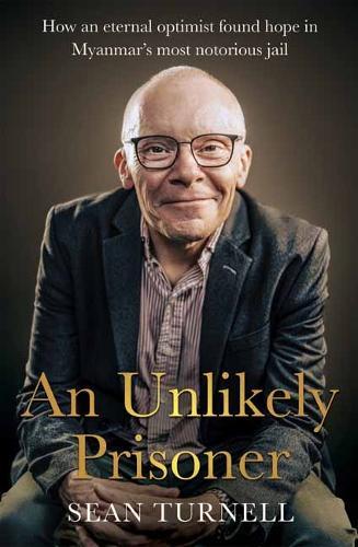 An Unlikely Prisoner  by Sean Turnell at Abbey's Bookshop, 