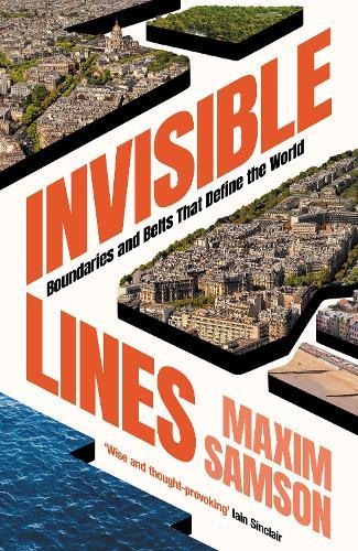 Invisible Lines: Boundaries and Belts that Define the World  by Maxim Samson at Abbey's Bookshop, 