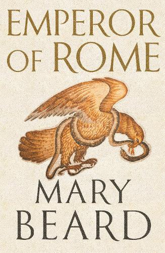 Emperor of Rome: Ruling the Ancient Roman World  by Mary Beard at Abbey's Bookshop, 