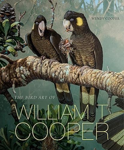The Bird Art of William T. Cooper  by Wendy Cooper at Abbey's Bookshop, 